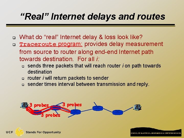 “Real” Internet delays and routes q q What do “real” Internet delay & loss