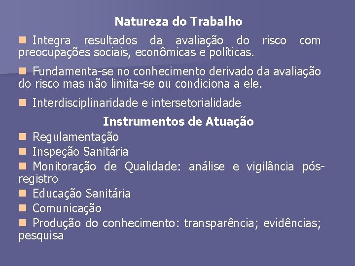 Natureza do Trabalho n Integra resultados da avaliação do risco preocupações sociais, econômicas e