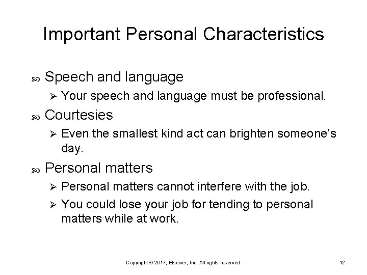 Important Personal Characteristics Speech and language Ø Courtesies Ø Your speech and language must