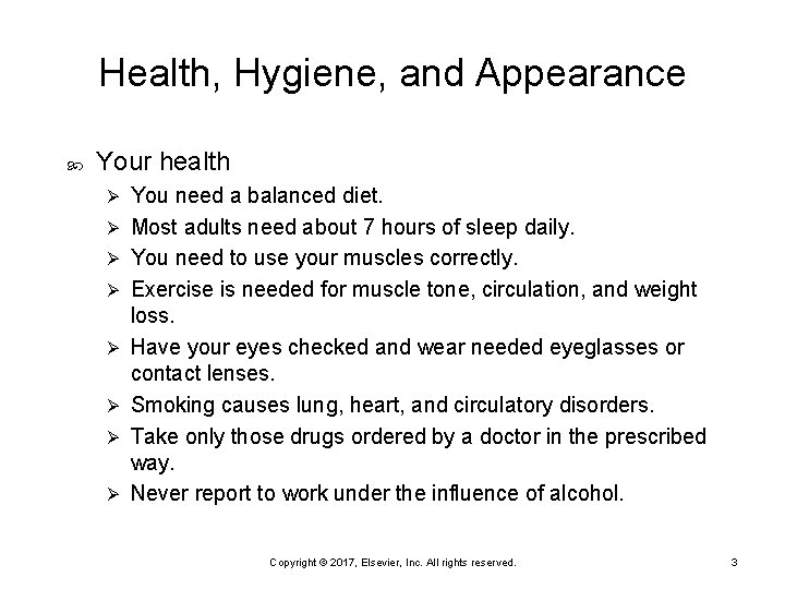 Health, Hygiene, and Appearance Your health Ø Ø Ø Ø You need a balanced