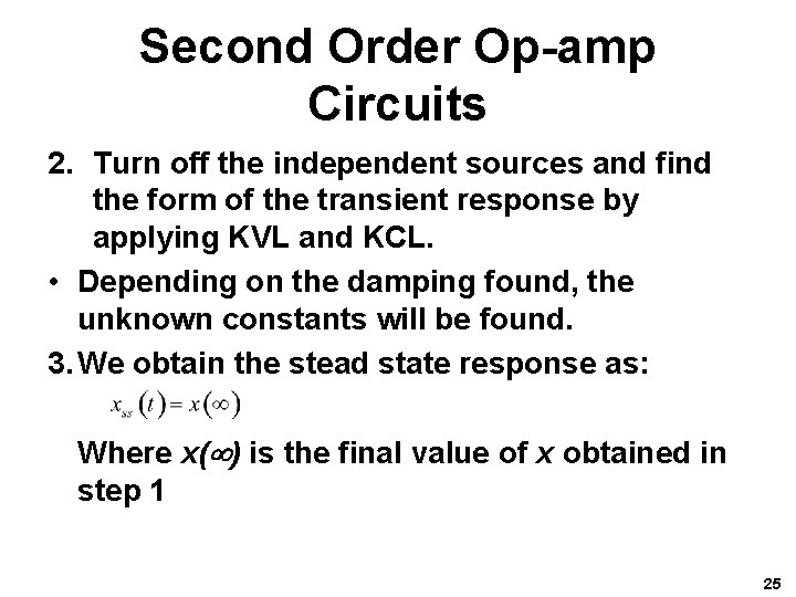 Second Order Op-amp Circuits 2. Turn off the independent sources and find the form