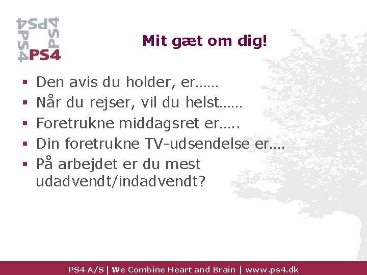 Mit gæt om dig! § § § Den avis du holder, er…… Når du