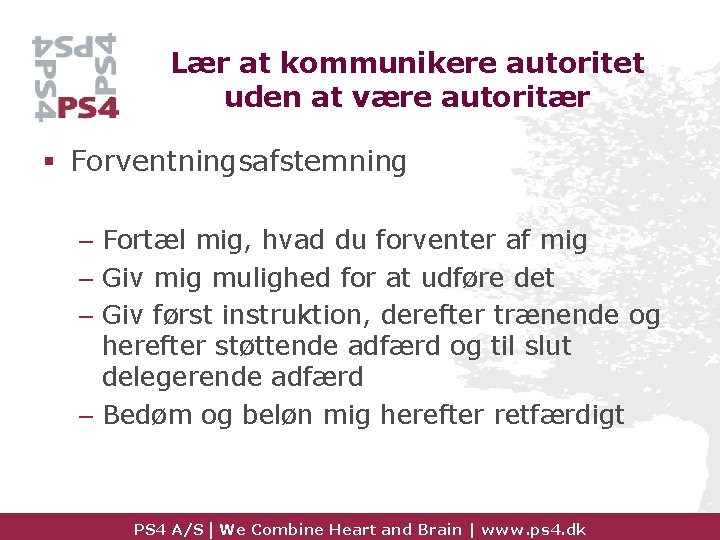 Lær at kommunikere autoritet uden at være autoritær § Forventningsafstemning – Fortæl mig, hvad