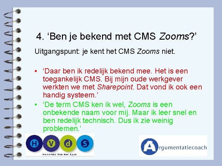 4. ‘Ben je bekend met CMS Zooms? ’ Uitgangspunt: je kent het CMS Zooms