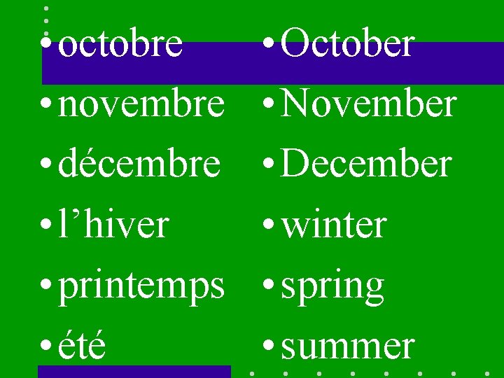  • octobre • novembre • décembre • l’hiver • printemps • été •