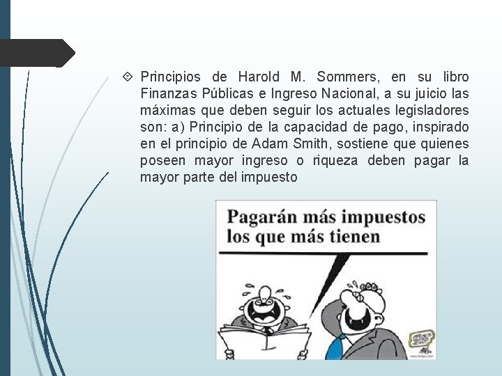  Principios de Harold M. Sommers, en su libro Finanzas Públicas e Ingreso Nacional,