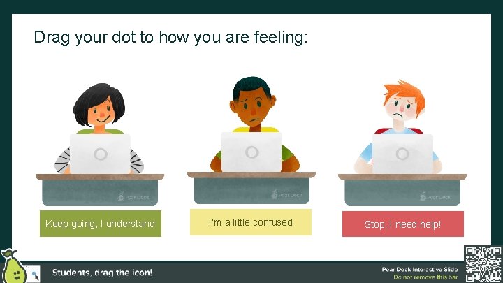 Drag your dot to how you are feeling: Keep going, I understand I’m a Drag your dot to how you are feeling: Keep going, I understand I’m a