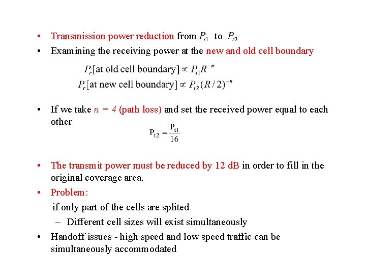• Transmission power reduction from to • Examining the receiving power at the • Transmission power reduction from to • Examining the receiving power at the