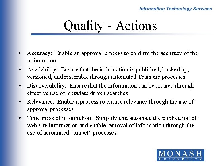 Quality - Actions • Accuracy: Enable an approval process to confirm the accuracy of