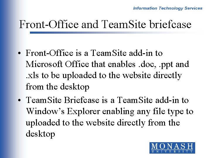 Front-Office and Team. Site briefcase • Front-Office is a Team. Site add-in to Microsoft