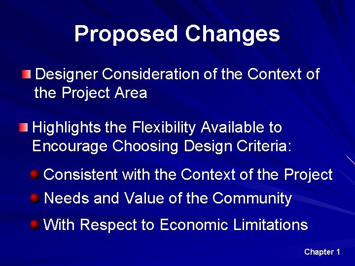 Proposed Changes Designer Consideration of the Context of the Project Area Highlights the Flexibility