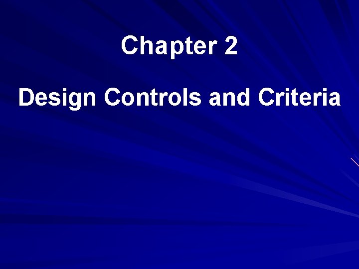 Chapter 2 Design Controls and Criteria 