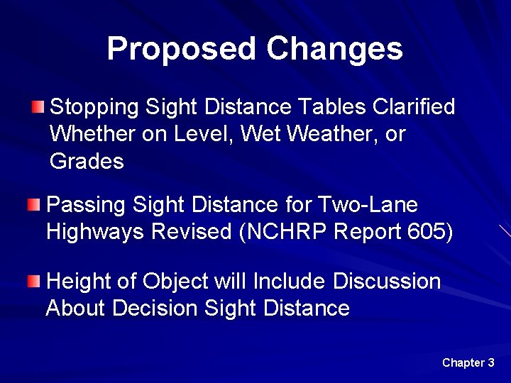 Proposed Changes Stopping Sight Distance Tables Clarified Whether on Level, Wet Weather, or Grades