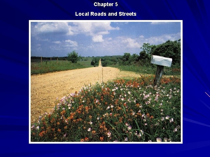Chapter 5 Local Roads and Streets 