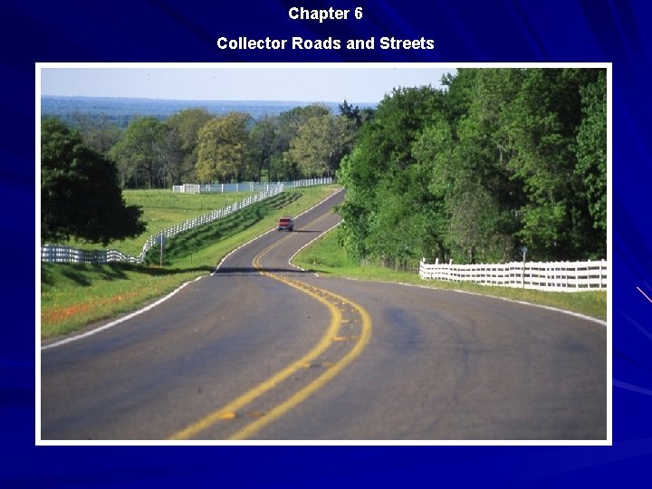Chapter 6 Collector Roads and Streets 