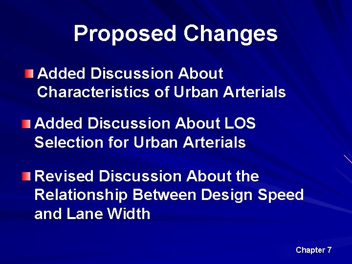 Proposed Changes Added Discussion About Characteristics of Urban Arterials Added Discussion About LOS Selection