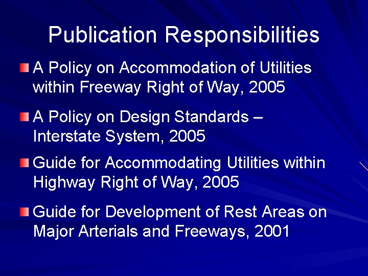 Publication Responsibilities A Policy on Accommodation of Utilities within Freeway Right of Way, 2005