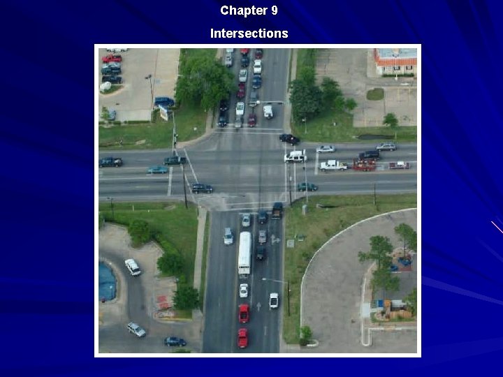 Chapter 9 Intersections 