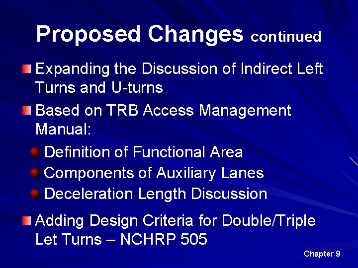 Proposed Changes continued Expanding the Discussion of Indirect Left Turns and U-turns Based on