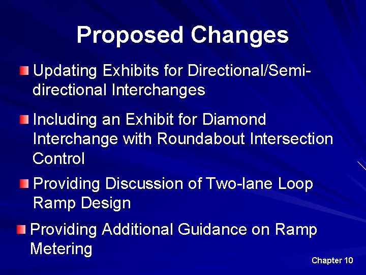 Proposed Changes Updating Exhibits for Directional/Semidirectional Interchanges Including an Exhibit for Diamond Interchange with