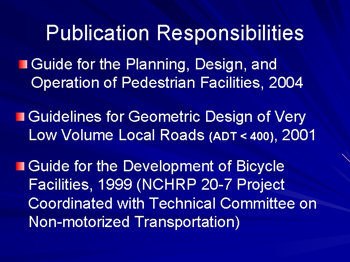 Publication Responsibilities Guide for the Planning, Design, and Operation of Pedestrian Facilities, 2004 Guidelines