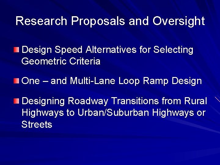Research Proposals and Oversight Design Speed Alternatives for Selecting Geometric Criteria One – and