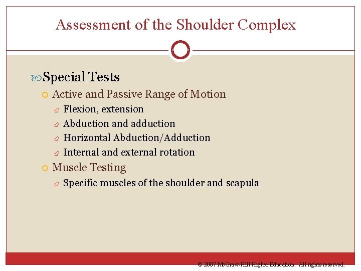 Assessment of the Shoulder Complex Special Tests Active and Passive Range of Motion Flexion,