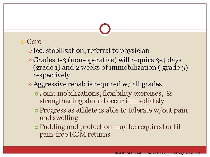  Care Ice, stabilization, referral to physician Grades 1 -3 (non-operative) will require 3