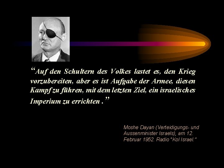 “Auf den Schultern des Volkes lastet es, den Krieg vorzubereiten, aber es ist Aufgabe