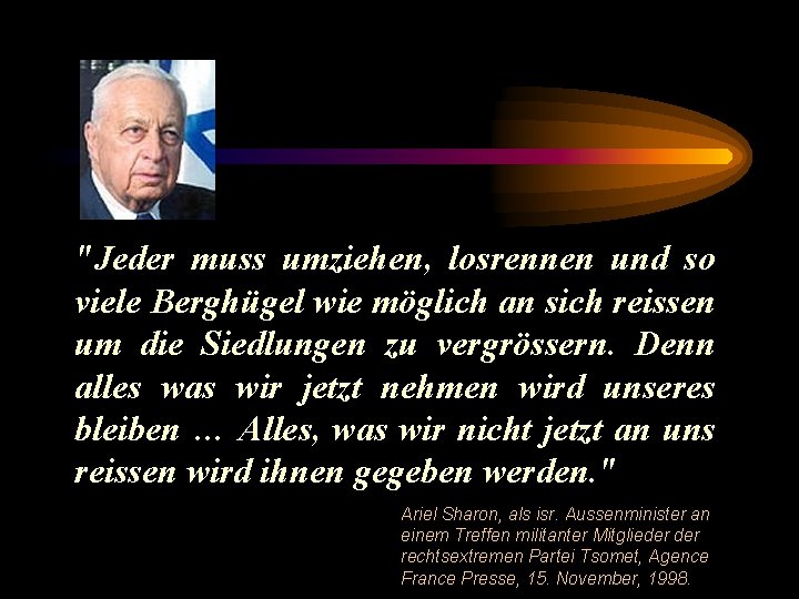 "Jeder muss umziehen, losrennen und so viele Berghügel wie möglich an sich reissen um