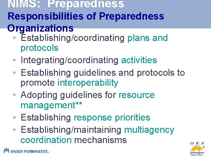NIMS: Preparedness Responsibilities of Preparedness Organizations • Establishing/coordinating plans and • • • protocols