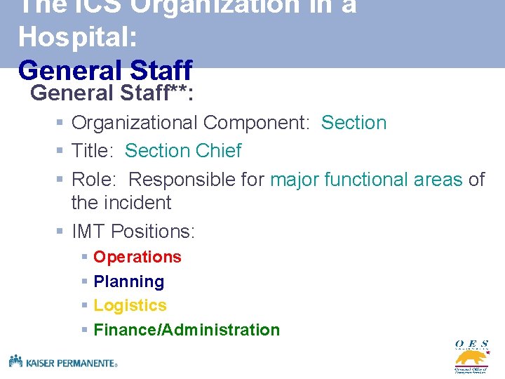The ICS Organization in a Hospital: General Staff**: § Organizational Component: Section § Title: