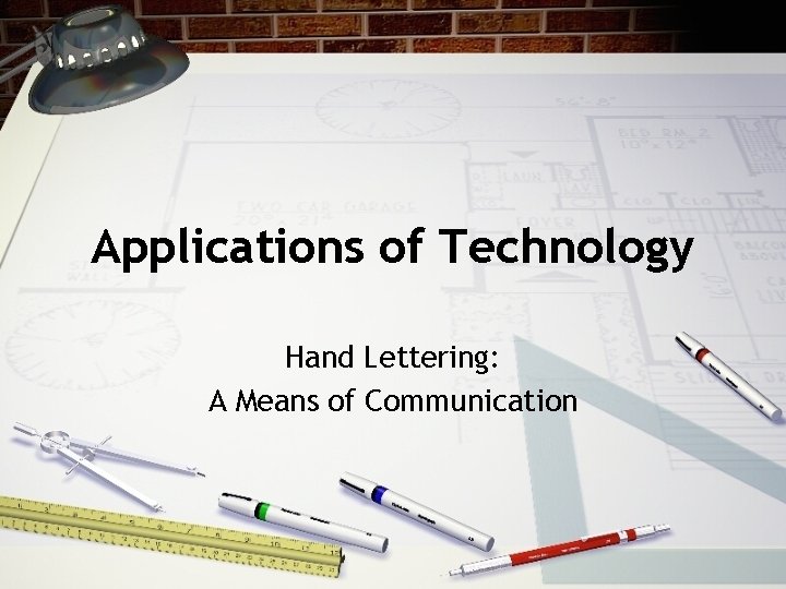 Applications of Technology Hand Lettering: A Means of Communication 