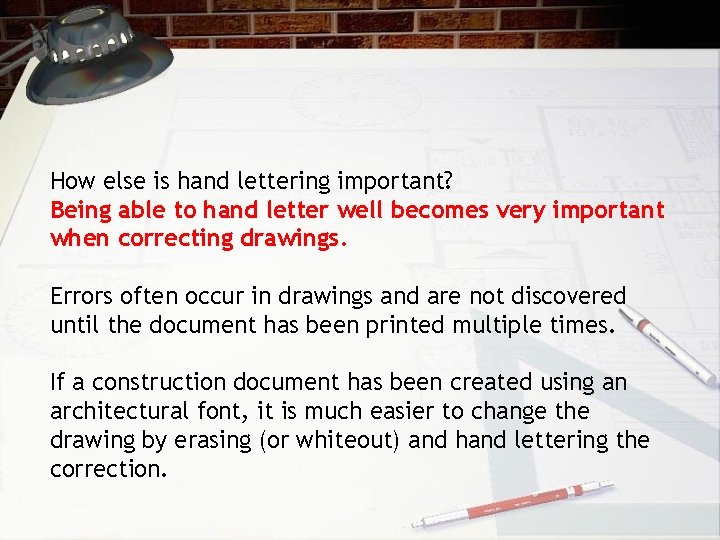 How else is hand lettering important? Being able to hand letter well becomes very