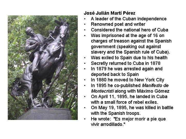 José Julián Martí Pérez • A leader of the Cuban independence • Renowned poet