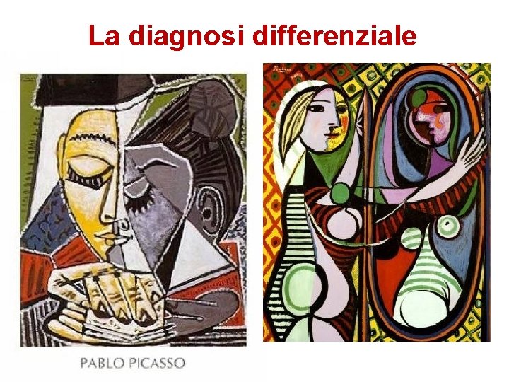 La diagnosi differenziale La diagnosi differenziale
