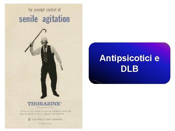Antipsicotici e DLB Antipsicotici e DLB