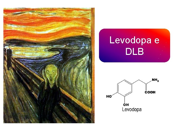 Levodopa e DLB Levodopa e DLB