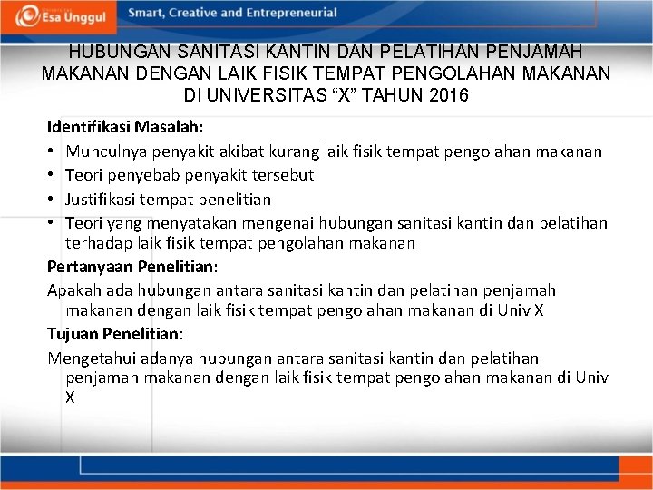 HUBUNGAN SANITASI KANTIN DAN PELATIHAN PENJAMAH MAKANAN DENGAN LAIK FISIK TEMPAT PENGOLAHAN MAKANAN DI