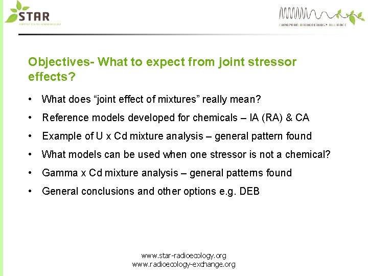 Objectives- What to expect from joint stressor effects? • What does “joint effect of