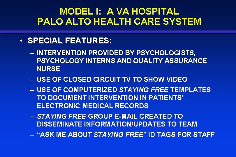 MODEL I: A VA HOSPITAL PALO ALTO HEALTH CARE SYSTEM • SPECIAL FEATURES: – MODEL I: A VA HOSPITAL PALO ALTO HEALTH CARE SYSTEM • SPECIAL FEATURES: –