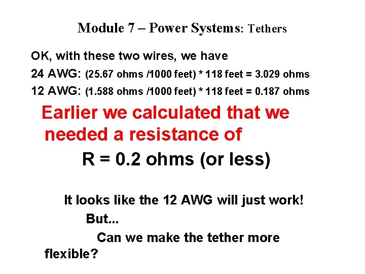 Module 7 – Power Systems: Tethers OK, with these two wires, we have 24