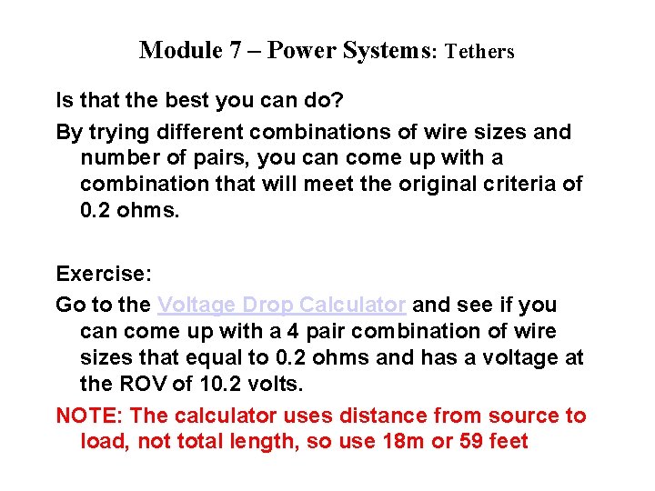 Module 7 – Power Systems: Tethers Is that the best you can do? By