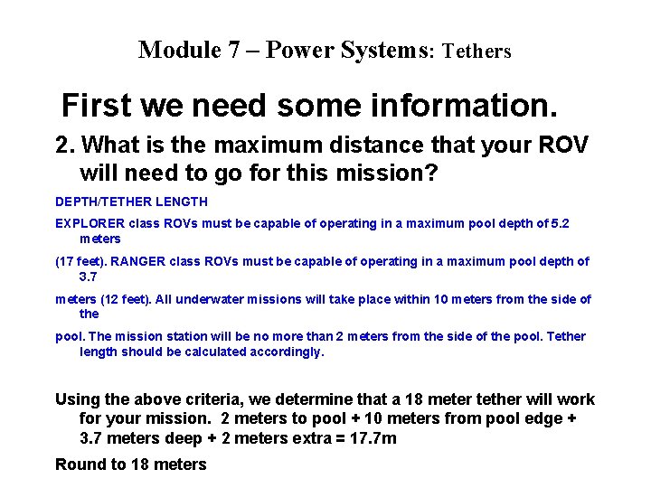 Module 7 – Power Systems: Tethers First we need some information. 2. What is