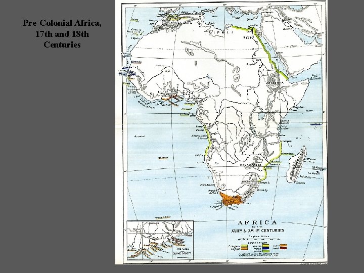 Pre-Colonial Africa, 17 th and 18 th Centuries 