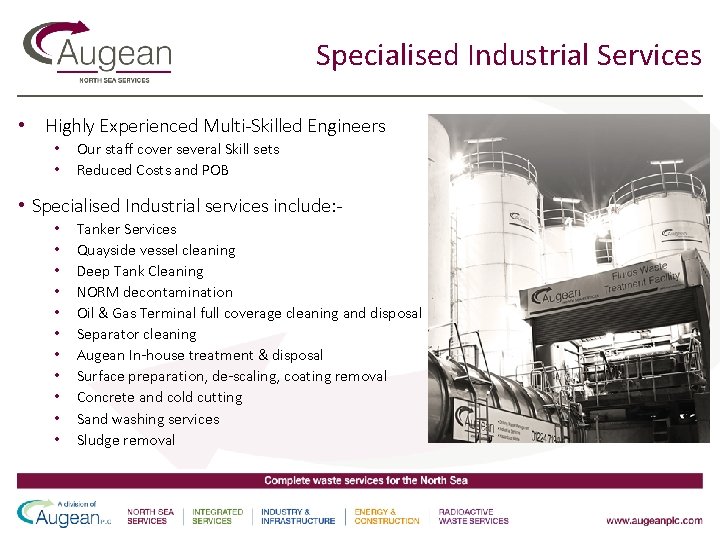 Specialised Industrial Services • Highly Experienced Multi-Skilled Engineers • • Our staff cover several
