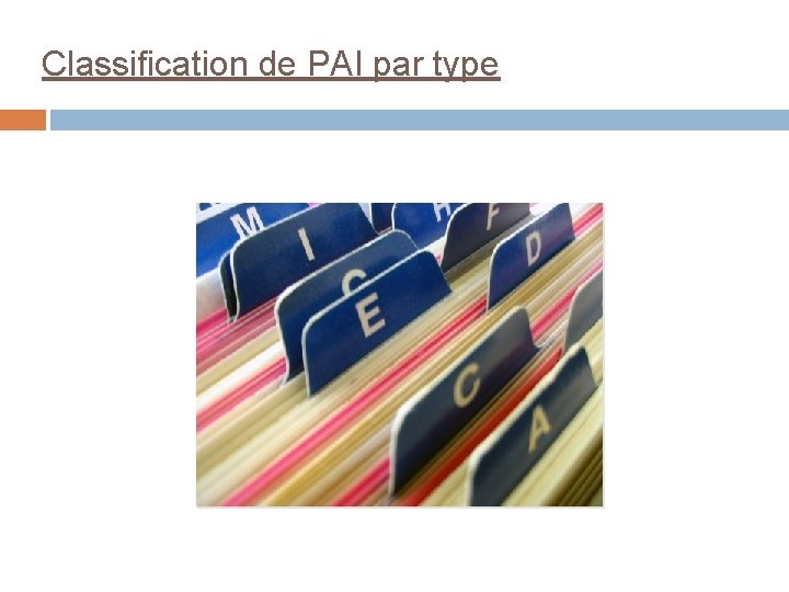 Classification de PAI par type 