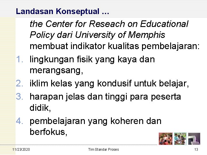 Landasan Konseptual … 1. 2. 3. 4. the Center for Reseach on Educational Policy