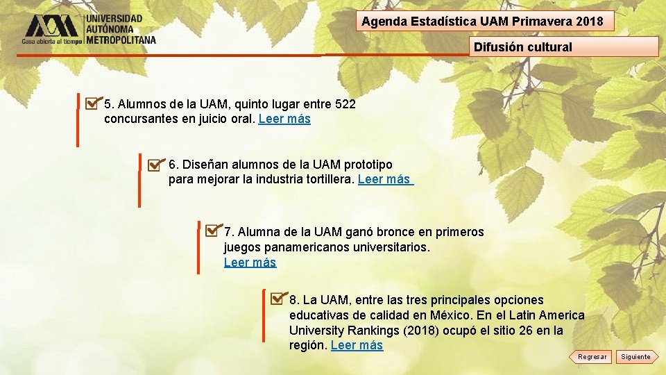 Agenda Estadística UAM Primavera 2018 Difusión cultural 5. Alumnos de la UAM, quinto lugar