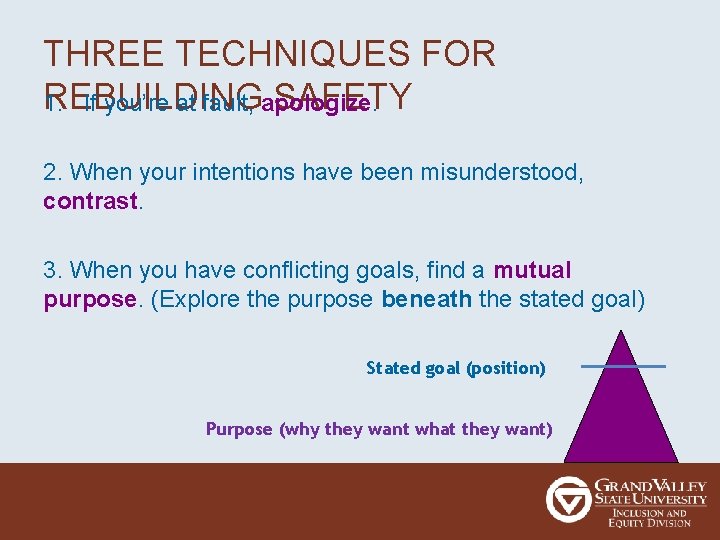 THREE TECHNIQUES FOR REBUILDING SAFETY 1. If you’re at fault, apologize. 2. When your